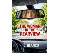 The Woman in the Rearview: Book Three: The Garden Trilogy