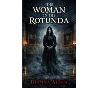 The Woman in the Rotunda