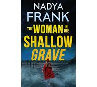 The Woman in the Shallow Grave: 4 (Zoya Volkova Crime Thrillers)