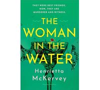 The Woman in the Water: The twisty, atmospheric thriller that dares to answer one of literature’s unsolved mysteries