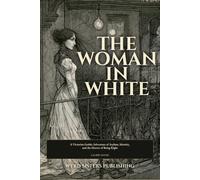 The Woman in White: A Full Color Victorian Gothic Adventure of Asylum, Identity, and the Horror of Being Right