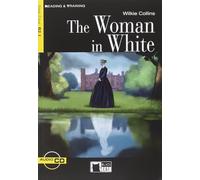 The woman in white. Con file audio MP3 scaricabili: B2.1-niveau ERK (Reading and training)