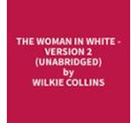 The Woman In White - Version 2 (unabridged) (audiolibro)