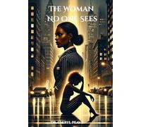 The Woman No One Sees