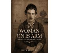 The Woman On His Arm: The Hidden Life of Horace Hardy