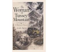 The Woman on Tussey Mountain: A Matriarch Mystery (The Matriarch Mysteries)