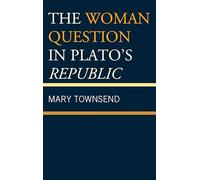 The Woman Question in Plato's Republic