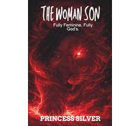 The Woman Son: Fully Feminine. Fully God's.