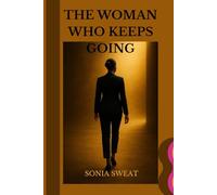 The Woman That Keeps Going