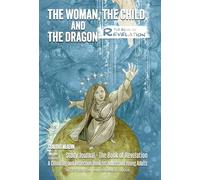 The Woman, the Child and the Dragon: Study Journal - The Book of Revelation. A Colouring and Reflection Book for Adults and Young Adults