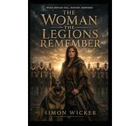 The Woman The Legions Remember (The Children of The Dawn)