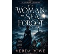 The Woman the Sea Forgot: 1 (The Vanishing Tide Society)
