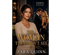 The Woman They Didn't See: They made her invisible. That was their first mistake.: 1 (The Women They Underestimated)