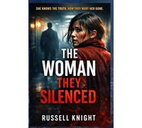 The Woman They Silenced: A Psychological Thriller of Gaslighting and Betrayal (The Blood Debt Files)