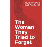 The Woman They Tried to Forget (The Other Half of History)