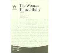 The Woman Turned Bully (TEXTOS I COMENTARIS)