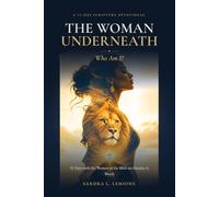 The Woman Underneath: Who Am I? - 31 Days with the Women of the Bible on Identity & Worth