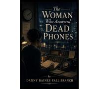 The Woman Who Answered Dead Phones