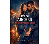 The Woman Who Buried Her Name: 1 (House Archer)