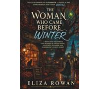 The Woman Who Came Before Winter: A Bewitching Paranormal Cozy Mystery of Ancient Magic, a Watchful Stranger, and Elderbrook's Oldest Secret (Elderbrook Witch Mysteries)