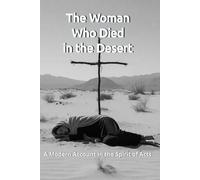 The Woman Who Died in the Desert: A Modern Account in the Spirit of Acts