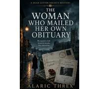 The Woman Who Mailed Her Own Obituary: A Dead Letter Society Mystery: 2