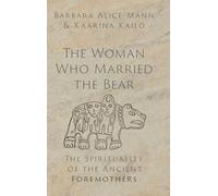 The Woman Who Married the Bear: The Spirituality of the Ancient Foremothers