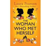 The Woman Who Met Herself: A heartbreaking and life-affirming story from Laura Pearson