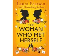 The Woman Who Met Herself: A heartbreaking and life-affirming story from Laura Pearson
