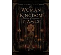 The Woman Who Refused the Crown: Book Three of Blood Remembers - A Carpathian Gothic Fantasy