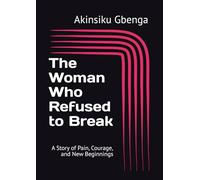 The Woman Who Refused to Break: A Story of Pain, Courage, and New Beginnings