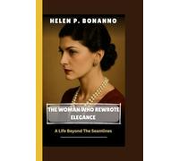 The Woman who Rewrote Elegance: A Life Beyond the Seamlines