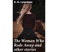 The Woman Who Rode Away And Other Stories (ebook)