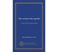 The woman who spends: a study of her economic function
