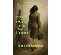 The Woman Who Walked Away series: The Woman in the Shadow of Silence
