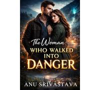 The Woman Who Walked Into Danger: A Raven Ridge Small-Town Romantic Suspense (Whispering Pines Love Stories Book 3)