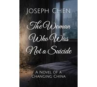 The Woman Who Was Not a Suicide: A Novel of a Changing China