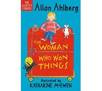 The Woman Who Won Things: A brilliantly funny early reader from the legendary author of FUNNYBONES and EACH PEACH PEAR PLUM (The Gaskitts)