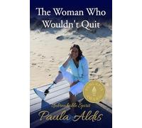 The Woman Who Wouldn't Quit: Unbreakable Spirit