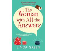 The Woman with All the Answers: A BRAND NEW hilarious and uplifting read from Richard & Judy bestseller Linda Green for 2025