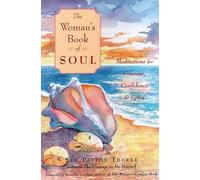 The Woman's Book of Soul: Meditations for Courage, Confidence & Spirit by Sue Patton Thoele (1998-05-01)