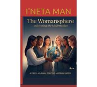 THE WOMANSPHERE: Cultivating the Modern Man: 2026 Edition (The Modern Protocol Collection)