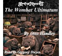 The Wombat Ultimatum: Grease and Grammar: The Adverbial Revolution: 3 (Greasepolis)