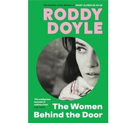 The Women Behind the Door: The irresistible, moving mother-daughter novel from the Booker Prize winner