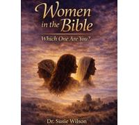 The Women in the Bible: Which One Are You?