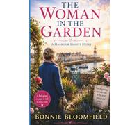 The Women in the Garden: A Harbour Lights Story (The Harbour Lights Series)