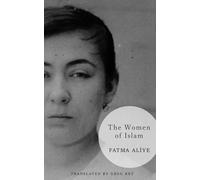 The Women of Islam (Ottoman Literary Series)