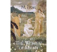 The Women of Myth (Coffee Table Chapbook)