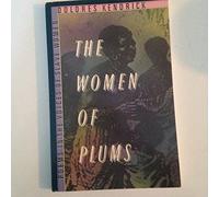 The Women of Plums: Poems in the Voices of Slave Women