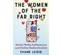 The Women of the Far Right: Social Media Influencers and Online Radicalization